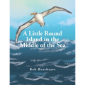 A Little Round Island in the Middle of the Sea