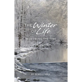 The Winter of Life: Redeeming the Time