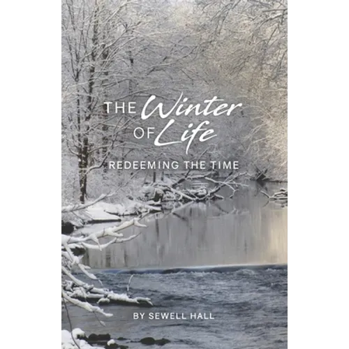 The Winter of Life: Redeeming the Time