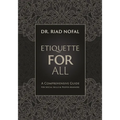 Etiquette for All: A Comprehensive Guide for Social Skills and Proper Manners