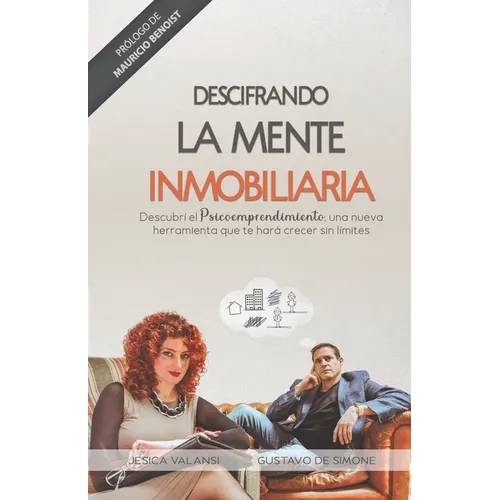 Descifrando La Mente Inmobiliaria: Descubrí el Psicoemprendimiento, una nueva herramienta que te hará crecer sin límites