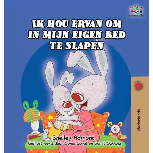 Ik hou ervan om in mijn eigen bed te slapen: I Love to Sleep in My Own Bed -Dutch Edition