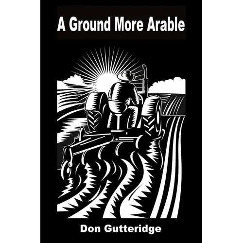 A Ground More Arable