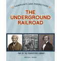 Viewpoints on the Underground Railroad
