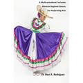 A Multi-unicultural Inclusion Mexican Regional Dances For Performing Arts