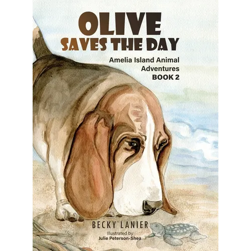 Olive Saves the Day: Amelia Island Animal Adventures Book 2