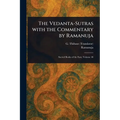 The Vedanta-Sutras With the Commentary by Ramanuja