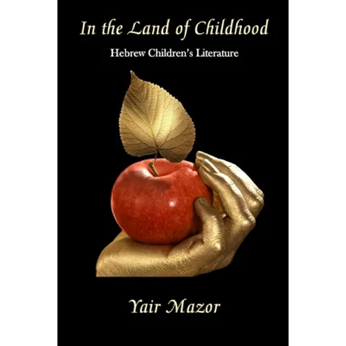 In the Land of Childhood: Hebrew Children's Literature