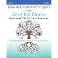 How to Create Math Experts with Base Ten Blocks: Constant Thrill from Success