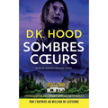 Sombres coeurs: Un thriller palpitant impossible à lâcher