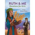 Ruth & Me Devotions for Girls
