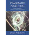 Pragmatic Positivism: Werner Heisenberg's Philosophy of Quantum Mechanics