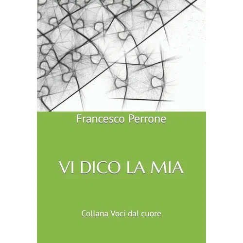 VI Dico La MIA: Breve saggio sull'uomo sapiens...sapiens