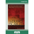 The Trance of Scarcity: Stop Holding Your Breath and Start Living Your Life (16pt Large Print Edition)