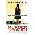 Murder in the Name of Honor: The True Story of One Woman's Heroic Fight Against an Unbelievable Crime