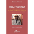 L'école malgré tout: Les conditions d'une contribution de l'école au développement du Cameroun. Hommage au professeur André MVESSO
