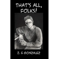 That's All, Folks!