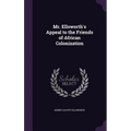 Mr. Ellsworth's Appeal to the Friends of African Colonization