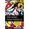The Wars That Steer Us