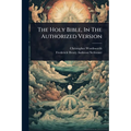 The Holy Bible, In The Authorized Version