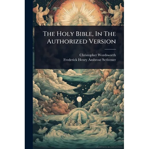 The Holy Bible, In The Authorized Version