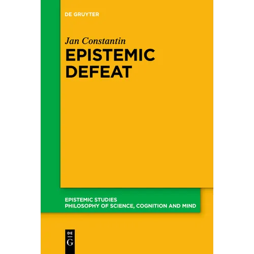Epistemic Defeat: A Treatment of Defeat as an Independent Phenomenon