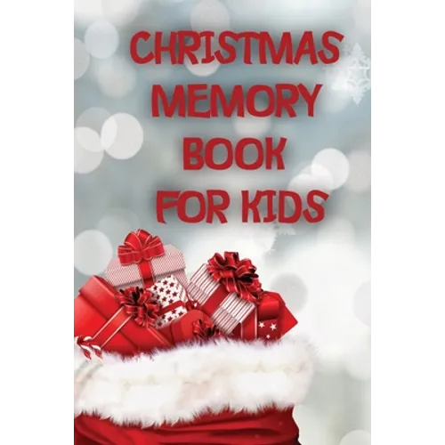 Christmas Memory Book For Kids: Keep Kids Active And Happy During The Holiday Season With This Fun And Educational Memory Book.
