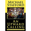 An Upward Calling: Politics for the Common Good