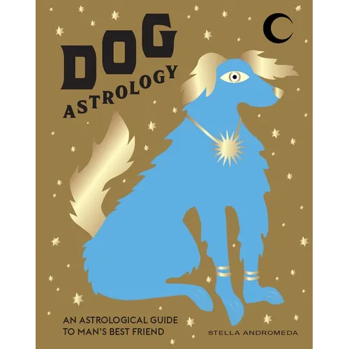 Dog Astrology: Decode Your Pet's Personality with the Power of the Zodiac