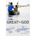 Great for God: Missionaries Who Changed the World