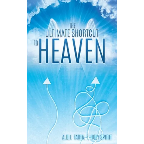 The Ultimate Shortcut to Heaven