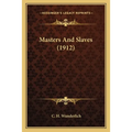 Masters And Slaves (1912)