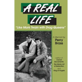 A Real Life, "Like Mark Twain with Drag Queens": A Memoir "Like Mark Twain with Drag Queens"
