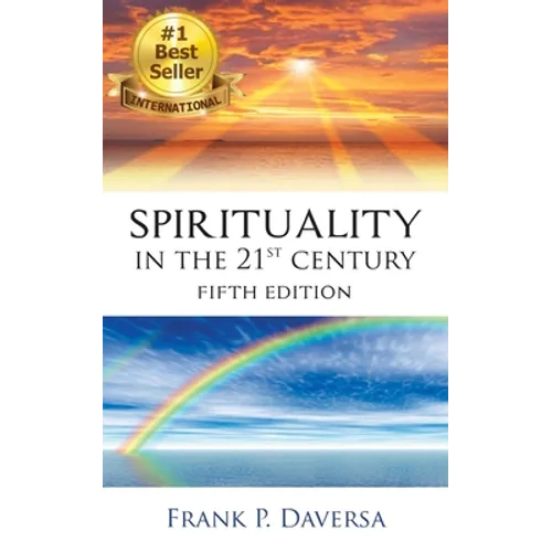 Spirituality in The 21st Century: Fifth Edition