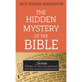 The Hidden Mystery of the Bible: Includes 276 Biblical Terms and Definitions with New Thought Interpretations