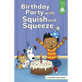 Birthday Party with Squish and Squeeze