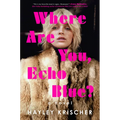 Where Are You, Echo Blue?