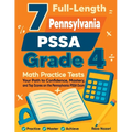7 Full-Length Pennsylvania PSSA Grade 4 Math Practice Tests: Your Path to Confidence, Mastery, and Top Scores on the Pennsylvania PSSA Exam