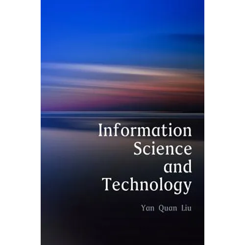 Information Science and Technology, An Introduction for Librarians
