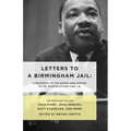 Letters to a Birmingham Jail: A Response to the Words and Dreams of Dr. Martin Luther King, Jr.