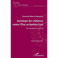 Sociologie des violences contre l'État au Burkina Faso: Question nationale et identités