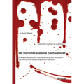 "Liebesfilme sind halt so unrealistisch": Der Horrorfilm und seine Zuschauerinnen. Eine qualitative Studie über Bedeutung und Faszination des Horrorfi