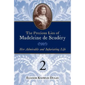 The Precious Lies of Madeleine de Scudéry: Her Admirable and Infuriating Life. Book 2