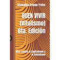 BUEN VIVIR (Vitalismo): Alter-nativa al Capitalismo y al Socialismo
