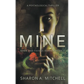 Mine: A Psychological Thriller