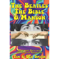 The Beatles, The Bible and Manson: Reflecting Back with 50 Years of Perspective