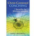 Christ-Centered Coaching: 7 Benefits for Ministry Leaders