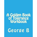 A Golden Book of Tolerance Workbook