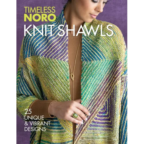 Knit Shawls: 25 Unique & Vibrant Designs