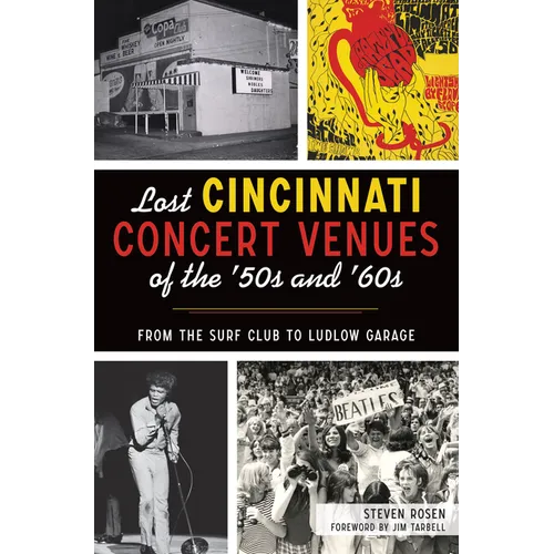 Lost Cincinnati Concert Venues of the '50s and '60s: From the Surf Club to Ludlow Garage